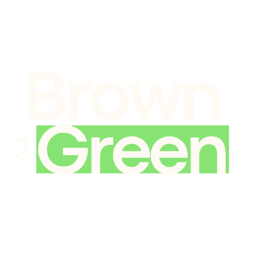 Brown 2 Green
